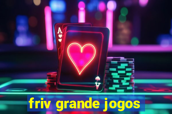 friv grande jogos